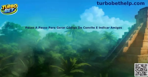 Passo a passo para gerar código de convite e indicar amigos Turbo Bet