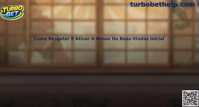 Como Resgatar E Ativar O Bônus De Boas-Vindas Inicial Turbo Bet