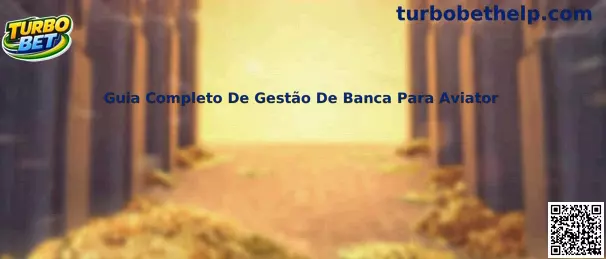 Guia completo de gestão de banca para Aviator