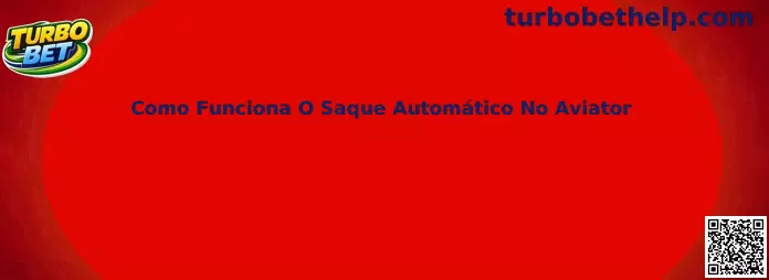 Como funciona o saque automático no Aviator