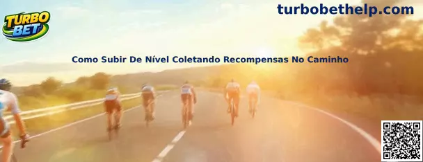 Como subir de nível coletando recompensas no caminho