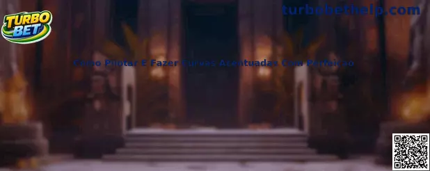 Como pilotar e fazer curvas acentuadas