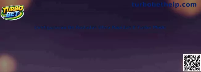 Configuração De Rodadas Ultra Rápidas E Turbo Mode