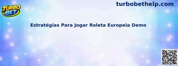 Estratégias para jogar roleta europeia demo