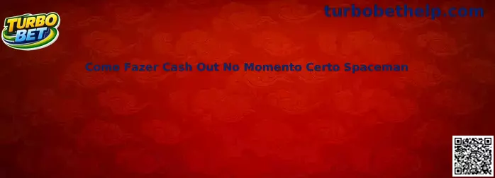 Como fazer cash out no momento certo Spaceman