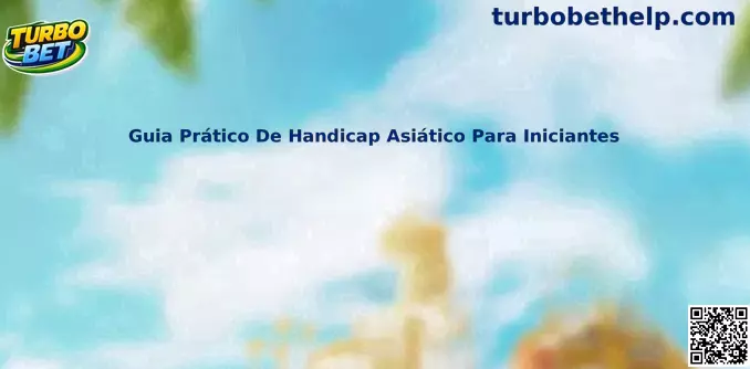 Guia Prático De Handicap Asiático Para Iniciantes