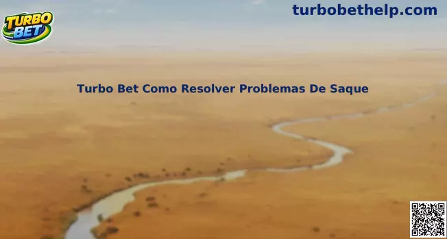 Guia para resolver problemas de saque no Turbo Bet